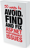 50 Ways to Avoid Find and Fix ASP.NET Performance Issues