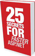 25 Secrets for Faster ASP.NET Applications