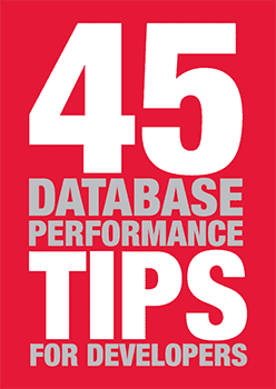 45 Database Performance Tips for Developers
